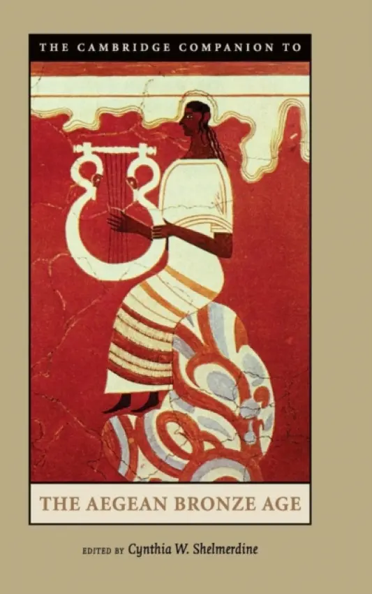 Cambridge Companion to the Aegean Bronze Age