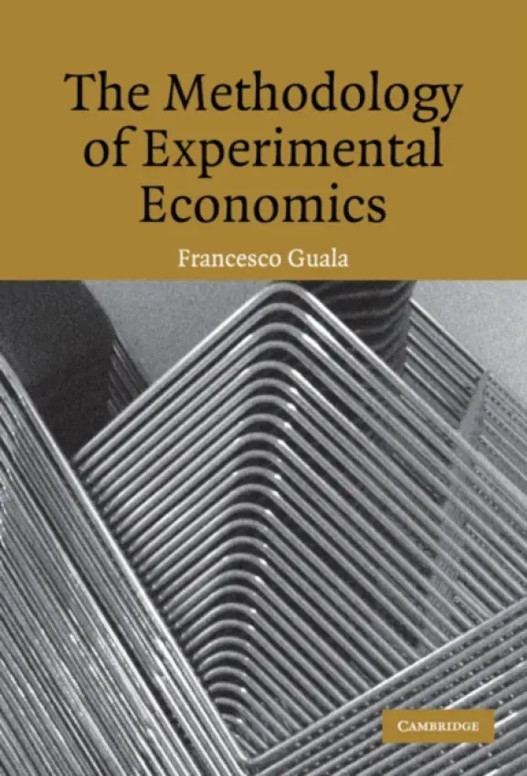 Methodology of Experimental Economics - Guala, Francesco (Associate Professor, University of Exeter)
