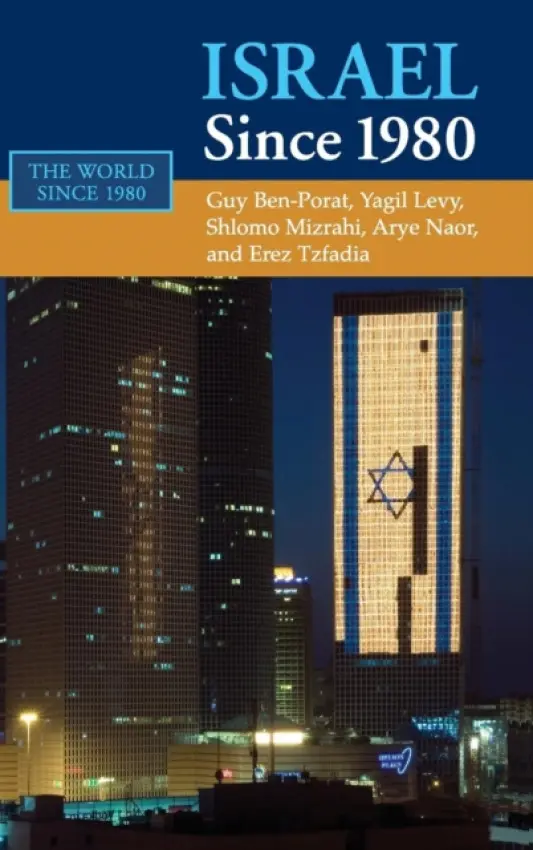 Israel since 1980 - Ben-Porat, Guy (Ben-Gurion University of the Negev, Israel) a Levy, Yagil (Ben-Gurion University of the Negev, Israel) a Mizrahi, Shlomo (Ben-Gurion University of the Negev, Israel) a Naor, Arye (Ben-Gurion University of the Negev, Israel) a Tzfadia, Erez