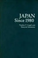 Japan since 1980 - Cargill, Thomas F. (University of Nevada, Reno) a Sakamoto, Takayuki