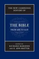 New Cambridge History of the Bible: Volume 2, From 600 to 1450 - Marsden, Richard (University of Nottingham) a Matter, E. Ann (University of Pennsylvania)
