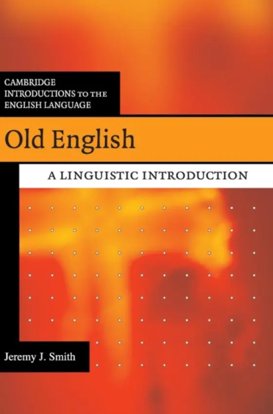 Old English - Smith, Jeremy J. (University of Glasgow)