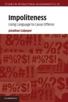 Impoliteness - Culpeper, Jonathan (Lancaster University)