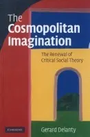 Cosmopolitan Imagination - Delanty, Gerard (University of Sussex)