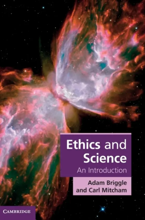 Ethics and Science - Briggle, Adam (University of North Texas) a Mitcham, Carl