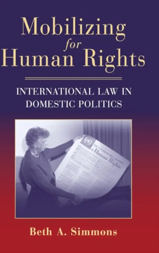 Mobilizing for Human Rights - Simmons, Beth A. (Harvard University, Massachusetts)