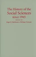 History of the Social Sciences since 1945 - Backhouse, Roger E. (University of Birmingham) a Fontaine, Philippe (Professor of Economics, Ecole Normale Superieure de Cachan)
