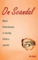 On Scandal - Adut, Ari (University of Texas, Austin)