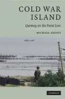 Cold War Island - Szonyi, Michael (Harvard University, Massachusetts)