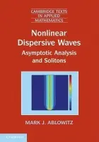 Nonlinear Dispersive Waves - Ablowitz, Mark J. (University of Colorado, Boulder)