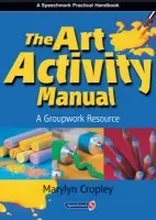 Art Activity Manual - Cropley, Marylyn