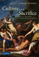 Culture and Sacrifice - Hughes, Derek (University of Aberdeen)