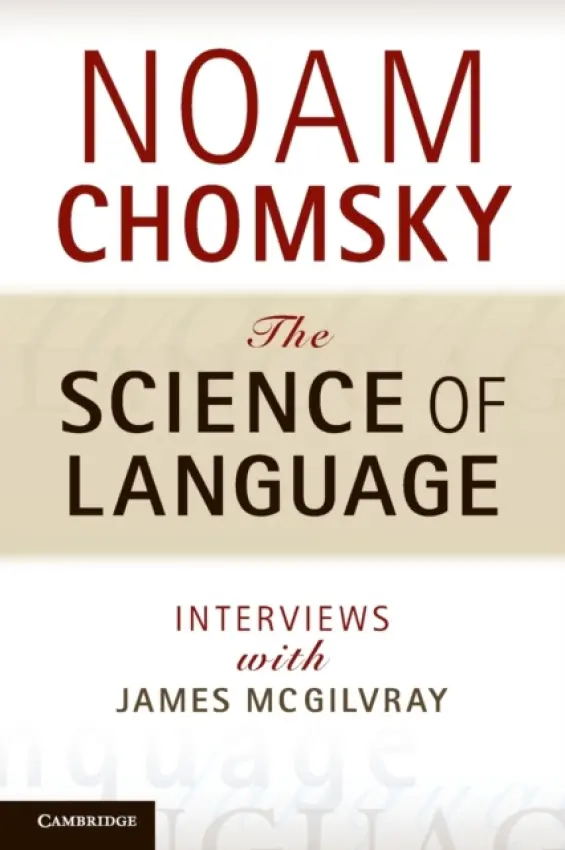 Science of Language - Chomsky, Noam (Massachusetts Institute of Technology)
