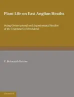 Plant Life on East Anglian Heaths - Pickworth Farrow, E.