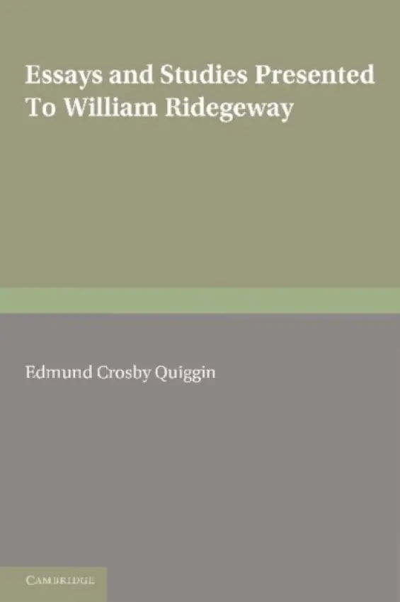 Essays and Studies Presented to William Ridgeway