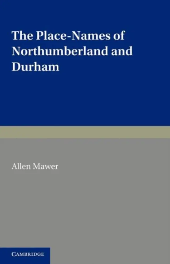 Place-Names of Northumberland and Durham - Mawer, Allen