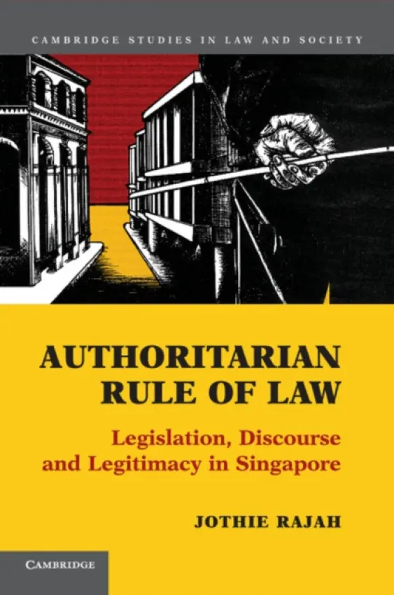 Authoritarian Rule of Law - Rajah, Jothie