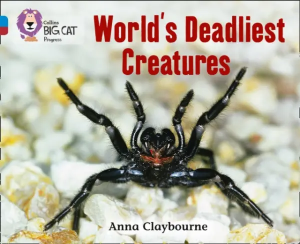 World's Deadliest Creatures - Claybourne, Anna