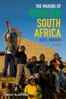 Making of Modern South Africa - Worden, Nigel (University of Cape Town, South Africa)