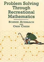Problem Solving Through Recreational Mathematics - Averbach, Bonnie a Chein, Orin