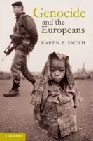 Genocide and the Europeans - Smith, Karen E. (London School of Economics and Political Science)