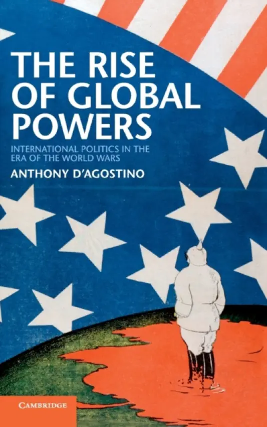 Rise of Global Powers - D'Agostino, Anthony (San Francisco State University)