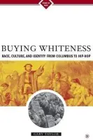 Buying Whiteness - Taylor, G.