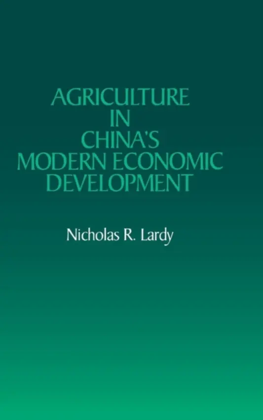 Agriculture in China's Modern Economic Development - Lardy, Nicholas R.