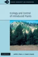 Ecology and Control of Introduced Plants - Myers, Judith H. (University of British Columbia, Vancouver) a Bazely, Dawn (York University, Toronto)