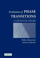 Evolution of Phase Transitions - Abeyaratne, Rohan (Massachusetts Institute of Technology) a Knowles, James K. (California Institute of Technology)