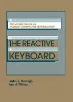Reactive Keyboard - Darragh, John J. (University of Calgary) a Witten, Ian H. (University of Calgary)