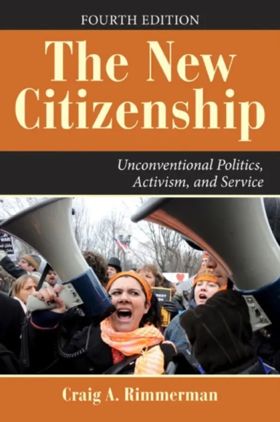 New Citizenship, 4th Edition - Rimmerman, Craig A