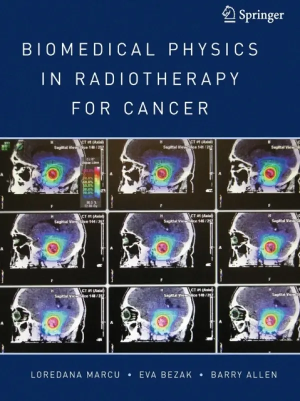 Biomedical Physics in Radiotherapy for Cancer - Marcu, Loredana a Bezak, Eva