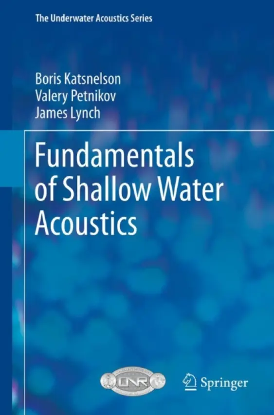Fundamentals of Shallow Water Acoustics - Katsnelson, Boris a Petnikov, Valery a Lynch, James