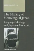 Making of Monolingual Japan - Heinrich, Patrick