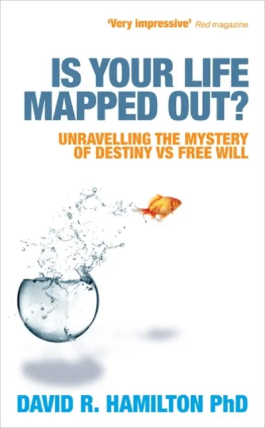 Is Your Life Mapped Out? - Hamilton, Dr David R., PhD