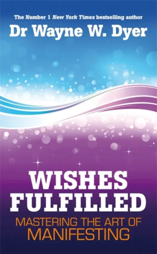 Wishes Fulfilled - Dyer, Wayne