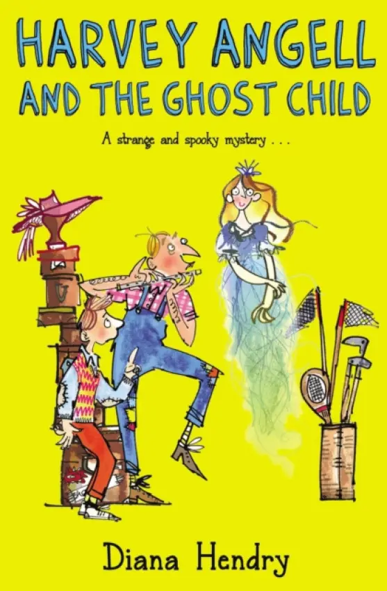 Harvey Angell And The Ghost Child - Hendry, Diana