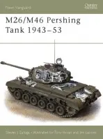 M26/M46 Pershing Tank 1943-53 - Zaloga, Steven J. (Author)