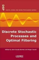 Discrete Stochastic Processes and Optimal Filtering - Bertein, Jean-Claude (Graduate School of Electrical and Electronic Engineering (ESIEE) Paris) a Ceschi, Roger (University of Paris XI, France)