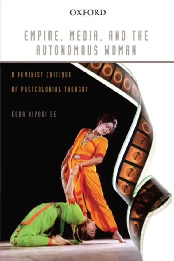 Empire, Media, and the Autonomous Woman - De, Esha Niyogi