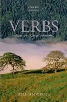 Verbs - Croft, William (Professor of Linguistics, University of New Mexico)