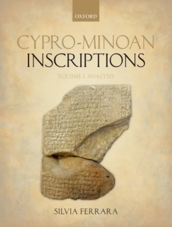 Cypro-Minoan Inscriptions - Ferrara, Silvia (Montalcini Research Fellow, University of La Sapienza, Rome.)