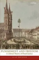 Punishment and Freedom - Brudner, Alan (Albert Abel Professor of Law, University of Toronto)