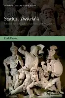 Statius, Thebaid 4 - Parkes, Ruth (Lecturer in Classics, Wadham College, Oxford University.)