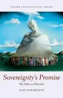 Sovereignty's Promise - Fox-Decent, Evan (Associate Professor, McGill University)
