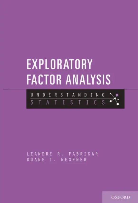 Exploratory Factor Analysis - Fabrigar, Leandre R. a Wegener, Duane T.