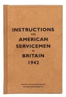 Instructions for American Servicemen in Britain, 1942