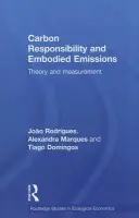 Carbon Responsibility and Embodied Emissions - Rodrigues, Joao F. D. (Instituto Superior Tecnico, Lisbon, Portugal) a Domingos, Tiago M. D. (Instituto Superior Tecnico, Lisbon, Portugal) a Marques, Alexandra P.S. (Instituto Superior Tecnico (IST), Lisbon, Portugal)