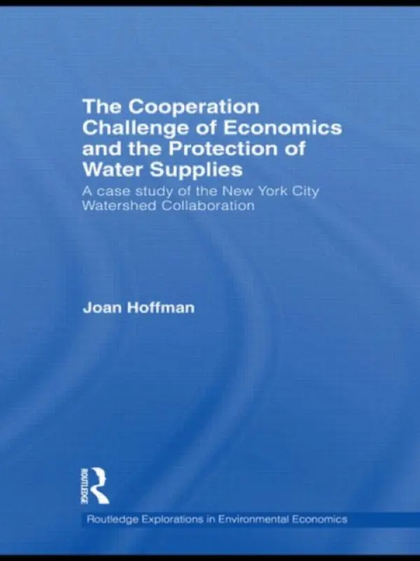 Cooperation Challenge of Economics and the Protection of Water Supplies - Hoffman, Joan (John Jay College of Criminal Justice, USA)